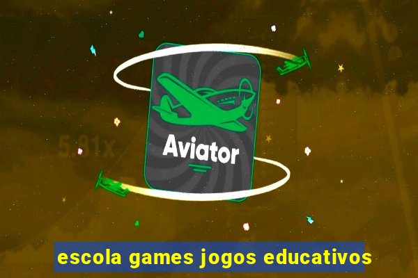 escola games jogos educativos